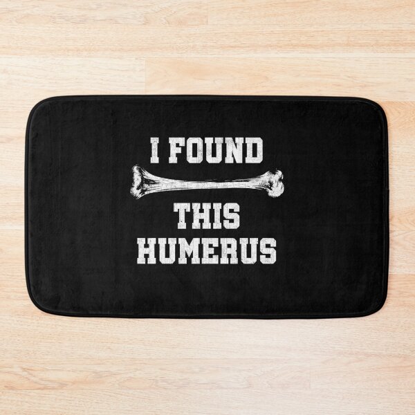 Item preview, I Found This Humerus designed and sold by KarimSoCute.