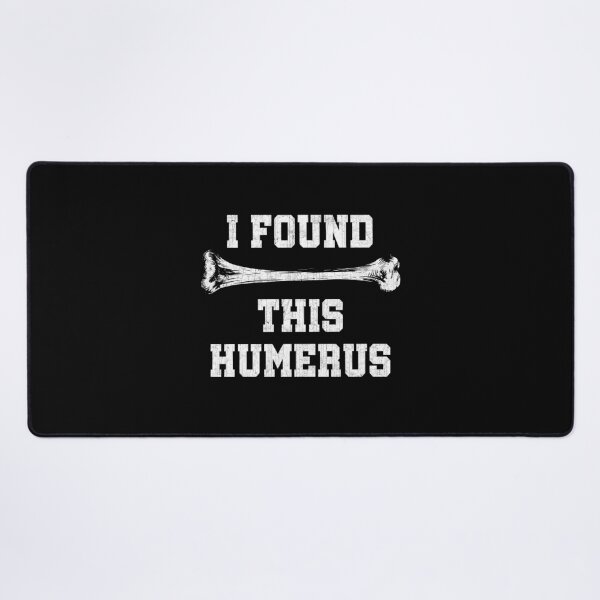Item preview, I Found This Humerus designed and sold by KarimSoCute.