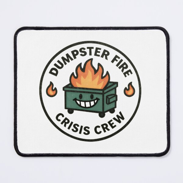Item preview, Dumpster Fire Response Team Leader Certified Meme Patrol designed and sold by HumansStuck12.