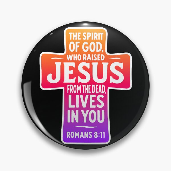 Item preview, Romans 8:11 The Spirit of God who raised Jesus from the dead lives in you designed and sold by plushism.