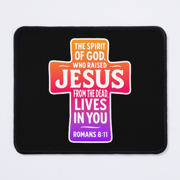 Item preview, Romans 8:11 The Spirit of God who raised Jesus from the dead lives in you designed and sold by plushism.