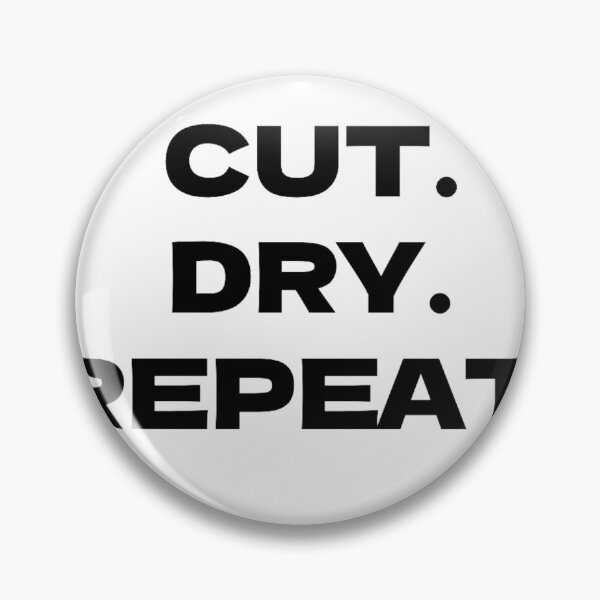 Item preview, CUT. DRY. REPEAT. (BASIC) designed and sold by LazyPixelCo.