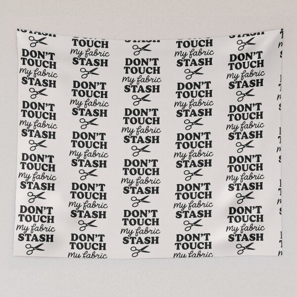 Item preview, Don’t Touch My Fabric Stash – Funny Sewing Quote Sticker for Fabric Lovers designed and sold by astersgraphics.