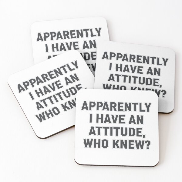Item preview, "Apparently I have an attitude, who knew?" design designed and sold by GagShots.