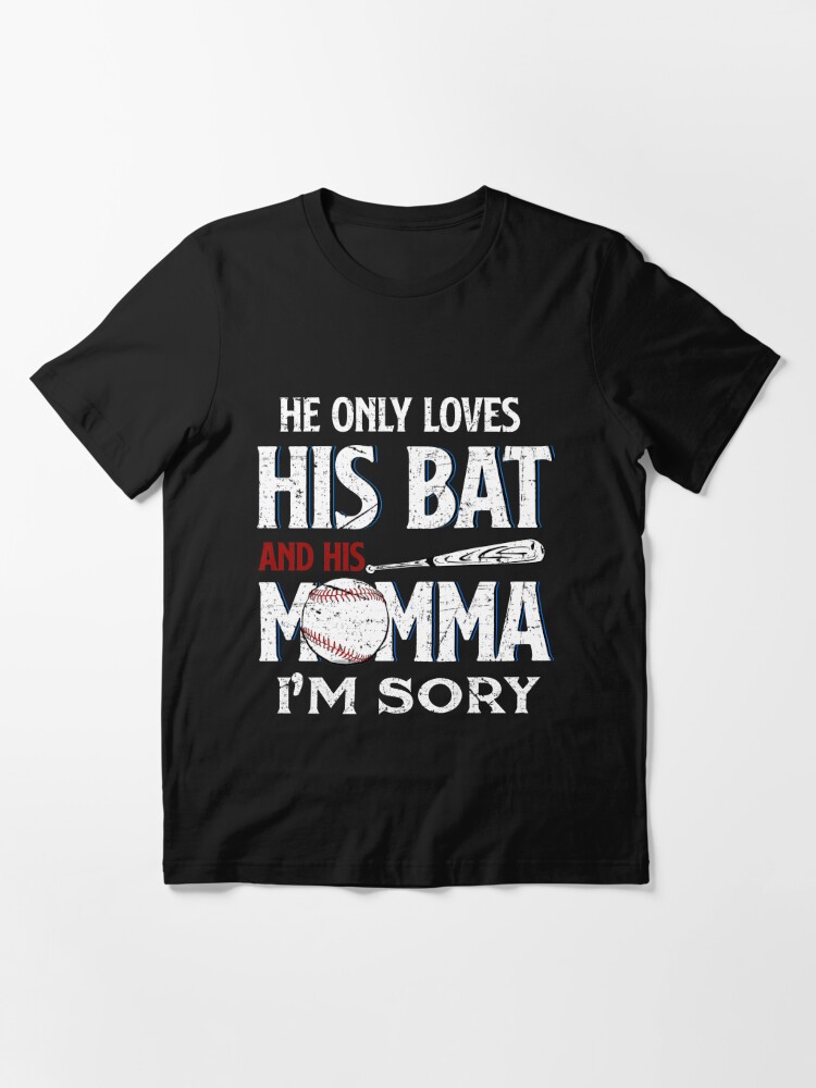 Baseball Mom Shirt He Only Loves His Bat Softball Mom 