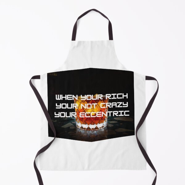Item preview, When You’re Rich You’re Not Crazy You’re Eccentric – Luxury Quote Design designed and sold by Crown-Altessa.