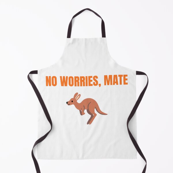 Item preview, No worries mate design designed and sold by snazzishop.