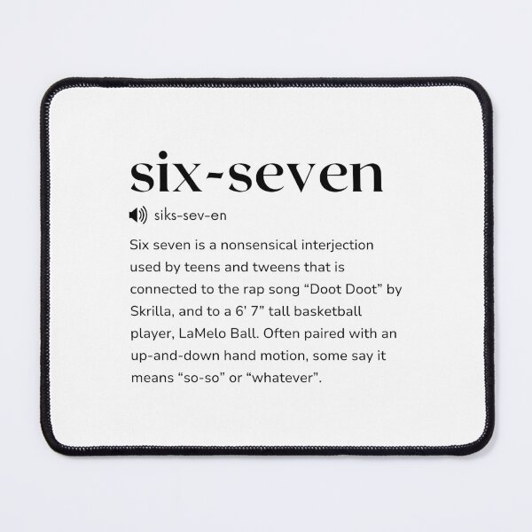 Item preview, Not the official dictionary definition of six-seven designed and sold by Klub67.