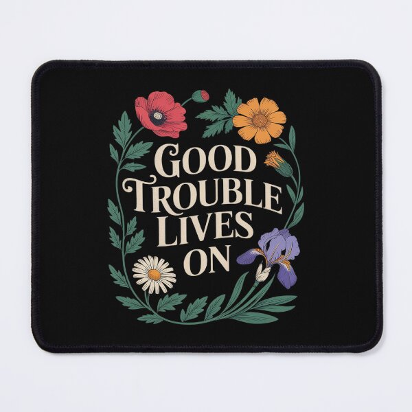 Item preview, Good Necessary Trouble Lives On Resistance Protests Resist designed and sold by PeteHomenick.