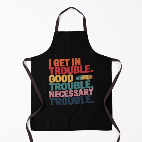 Item preview, Good Necessary Trouble Protest Equality John Lewis Good Men designed and sold by PeteHomenick.