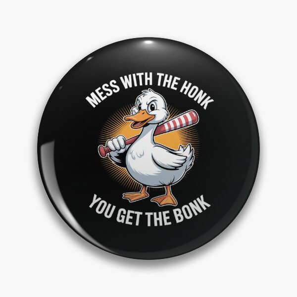 Item preview, Goose Mess with Honk Get The Bonk Funny designed and sold by PeteHomenick.