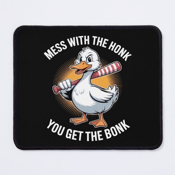 Item preview, Goose Mess with Honk Get The Bonk Funny designed and sold by PeteHomenick.