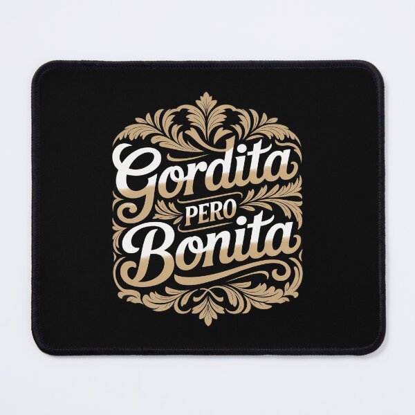 Item preview, Gordita Pero Bonita Latina Chingona Mujer Chicana Chula Mex designed and sold by PeteHomenick.