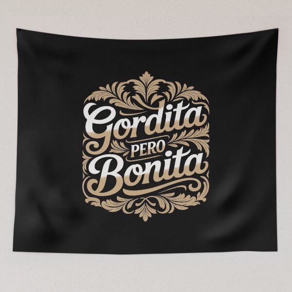 Item preview, Gordita Pero Bonita Latina Chingona Mujer Chicana Chula Mex designed and sold by PeteHomenick.