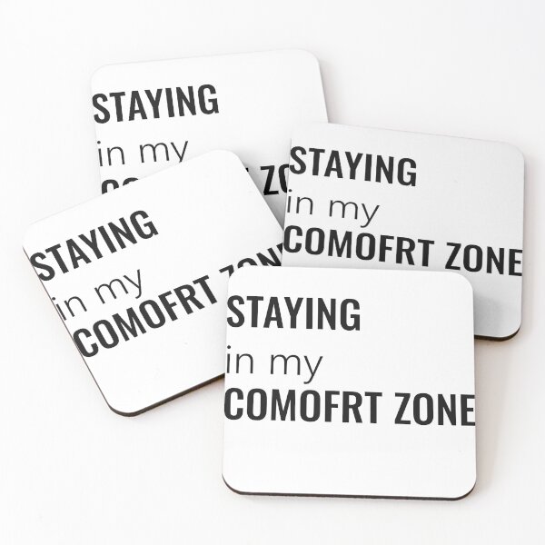 Item preview, Staying in My Comofrt Zone – Funny Typo Quote Design designed and sold by kopcollage.