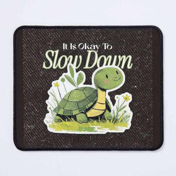Item preview, It's okay to slow down  designed and sold by 3nityoneart.