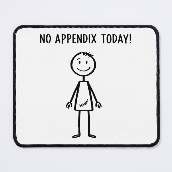 Item preview, No Appendix Today Funny Surgery Recovery Design designed and sold by clothesy7.