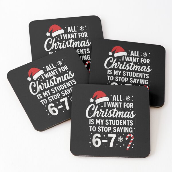 Item preview, All I Want for Christmas is My Students to Stop Saying 6-7 designed and sold by Coussahi.