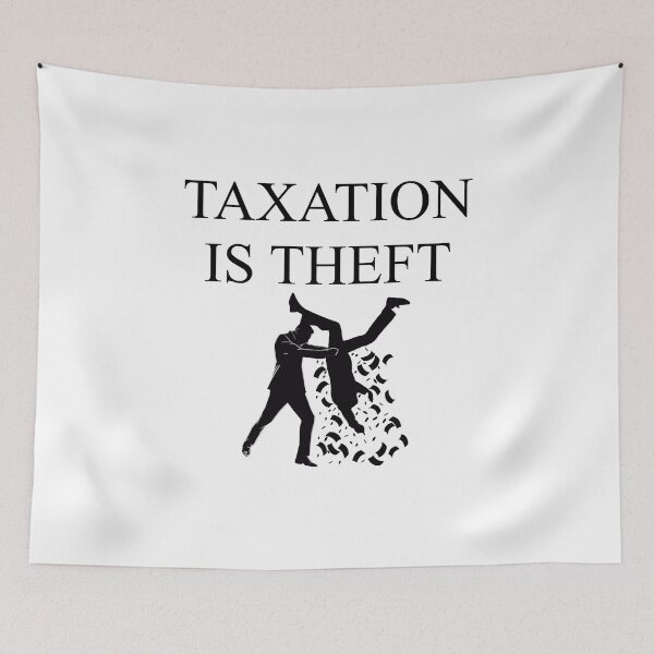 Item preview, TAXATION IS THEFT | Taxation is theft designed and sold by kailukask.