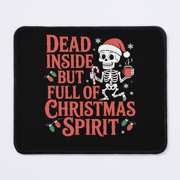 Item preview, Dead Inside but Full of Christmas Spirit designed and sold by Mateusz Majcherek.