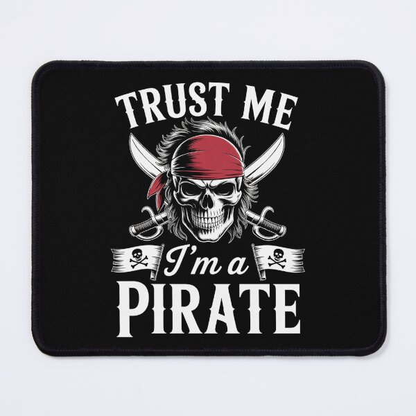 Item preview, Trust Me I'M A Pirate designed and sold by Veroniadic.