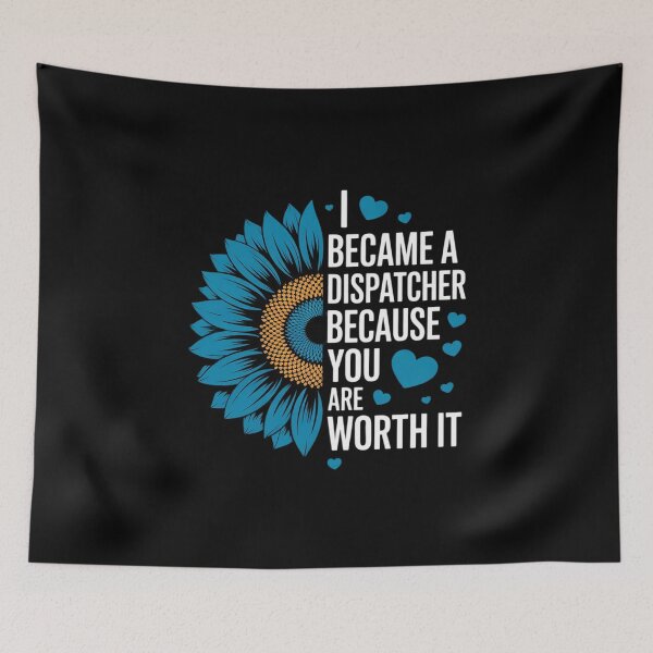 Item preview, I Became A Dispatcher Because YOU Are Worth It Police Fire  designed and sold by THagBlue.