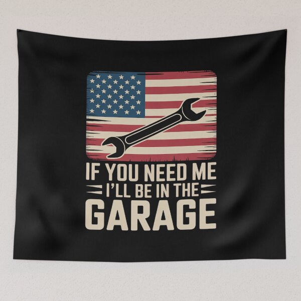 Item preview, If You Need Me I'll Be In The Garage American Flag Mechanics  designed and sold by THagBlue.