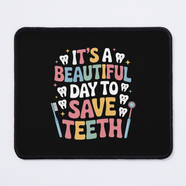 Item preview, It's a Beautiful Day to Save Teeth Dental Dentist designed and sold by RuthGAArt.