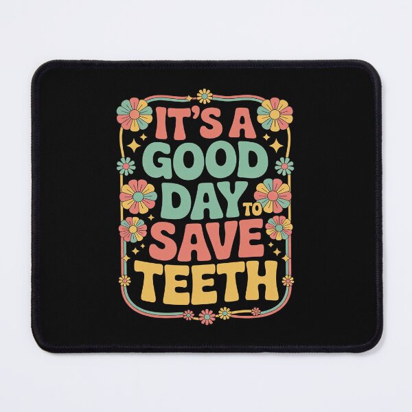 Item preview, It's a Good Day to Save Teeth Dental Dentist Hygienist designed and sold by RuthGAArt.
