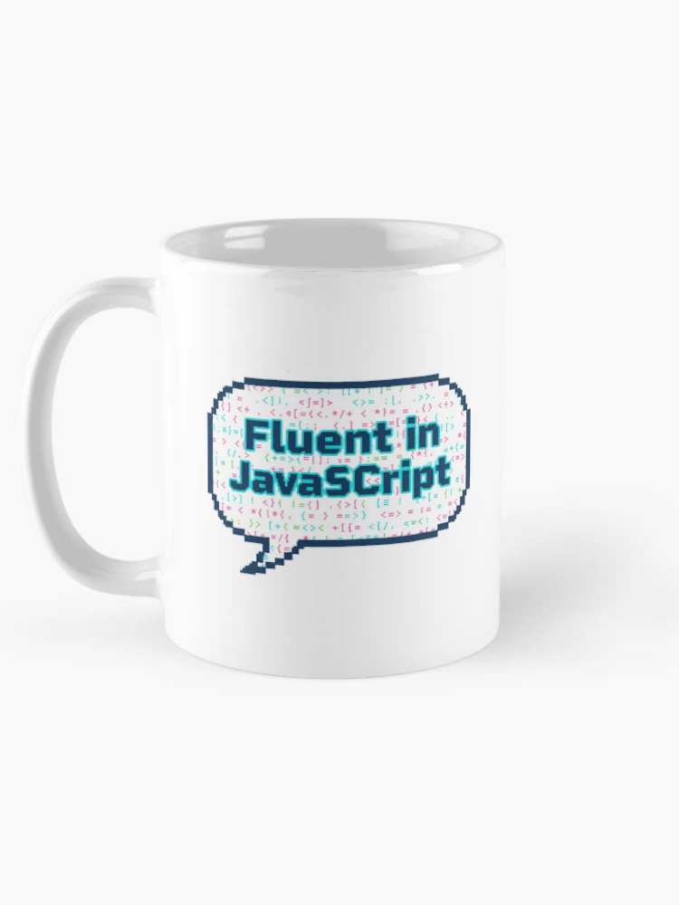 Thumbnail 5 of 6, Coffee Mug, Fluent JavaScript Geek Humor Art designed and sold by WiserShop.
