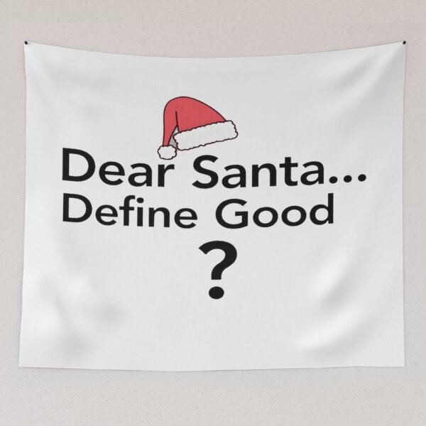 Item preview, Dear Santa Define Good – Funny Christmas Quote Art designed and sold by MondeMade.