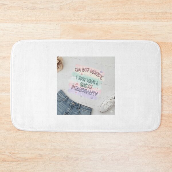 Item preview, ‘I’m Not Moody, I Just Have a Great Personality designed and sold by FusionOfTrends.