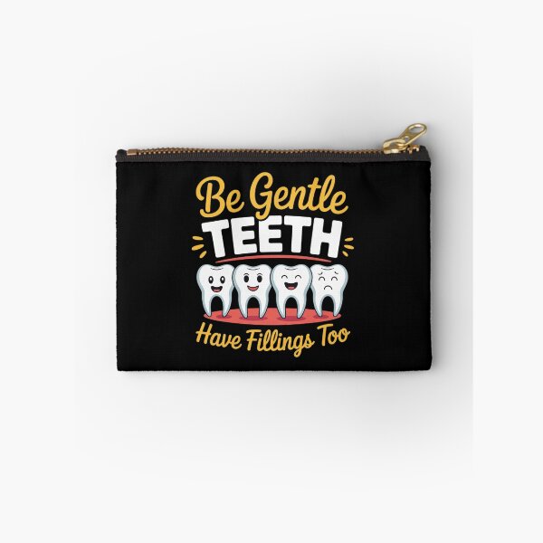 Item preview, Be Gentle Teeth Have Fillings Too Tooth Dentists Dentist designed and sold by NeomiStoreSS.