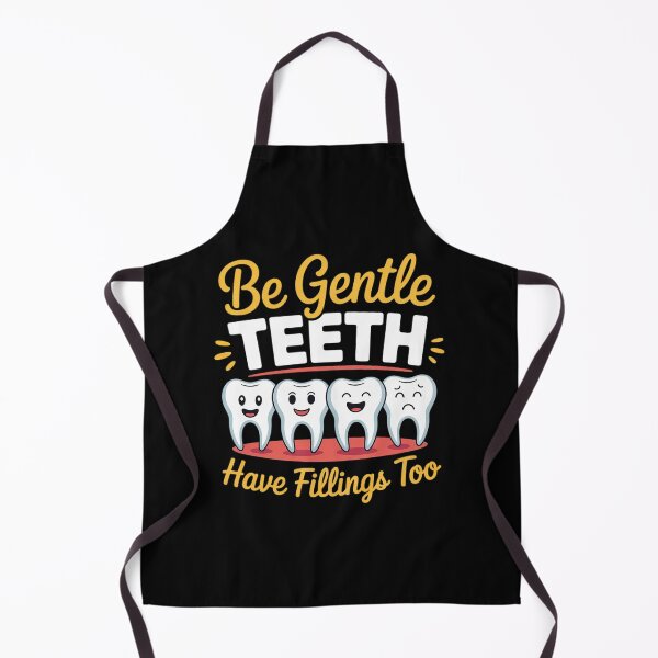 Item preview, Be Gentle Teeth Have Fillings Too Tooth Dentists Dentist designed and sold by NeomiStoreSS.