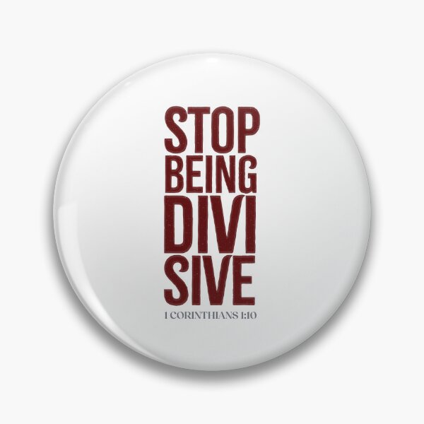 Item preview, Stop being divisive - 1 Corinthians 1:10 designed and sold by LambsPath.