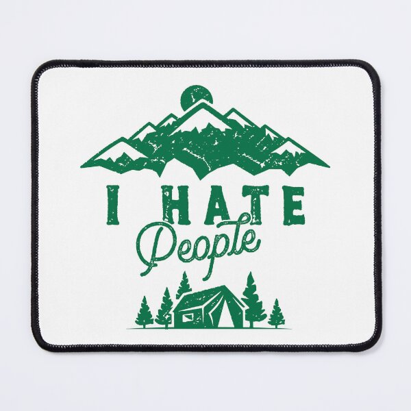 Item preview, I Hate People – Camping Edition designed and sold by ChickenFund.