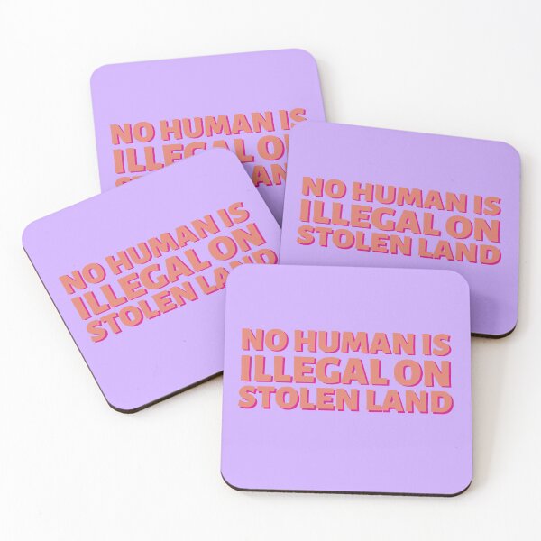Item preview, No human is illegal on stolen land designed and sold by mikasa.art.