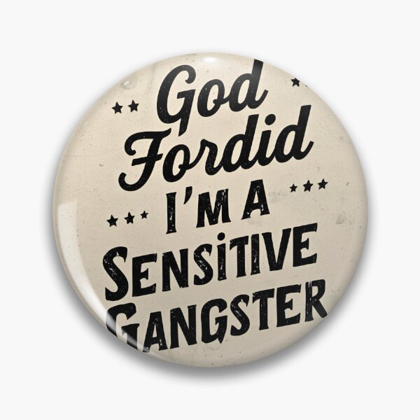 Item preview, God Forbid I’m a Sensitive Gangster designed and sold by FitEnvy.
