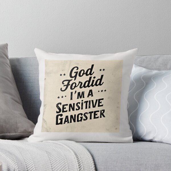 Item preview, God Forbid I’m a Sensitive Gangster designed and sold by FitEnvy.