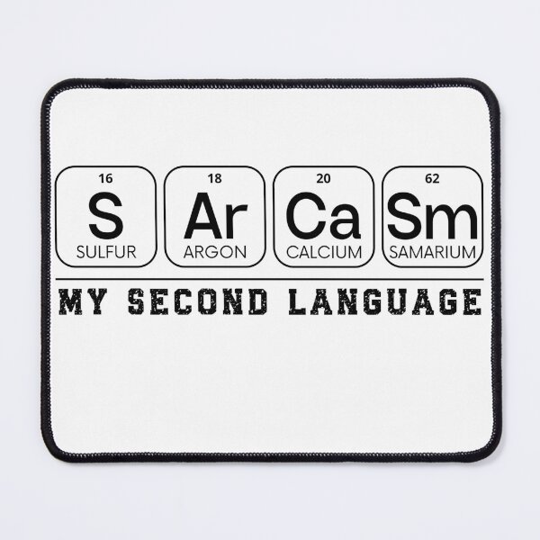 Item preview, Sarcasm: My Second Language designed and sold by Doodle-Bloom.