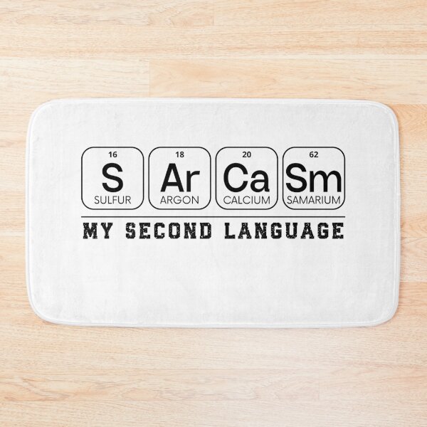 Item preview, Sarcasm: My Second Language designed and sold by Doodle-Bloom.