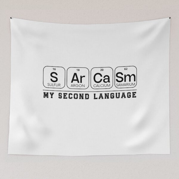 Item preview, Sarcasm: My Second Language designed and sold by Doodle-Bloom.