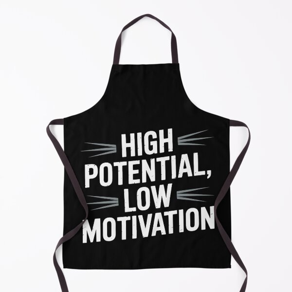 Item preview, High Potential Low Motivation designed and sold by jkrphoto.