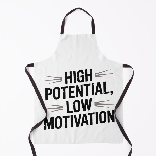 Item preview, High Potential Low Motivation designed and sold by jkrphoto.