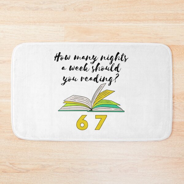 Item preview, How Many Nights a Week Should You be Reading 67 Meme designed and sold by ArteLena.