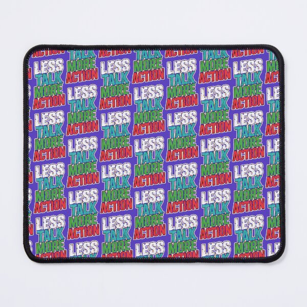 Item preview, Less Talk More Action designed and sold by ZooStateofMind.