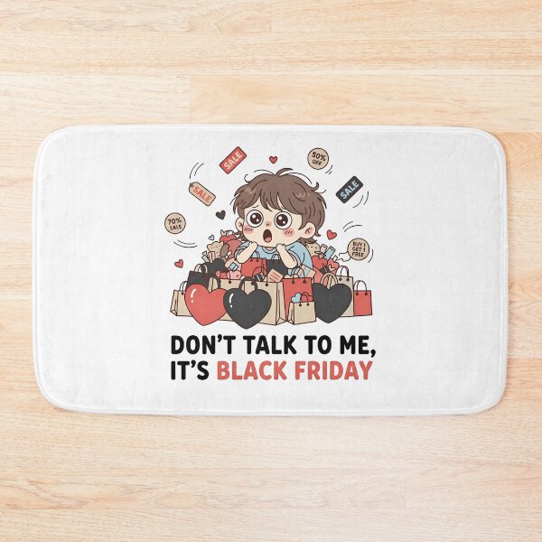 Item preview, Don’t Talk to Me, It’s Black Friday designed and sold by Pixelmap.