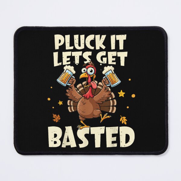 Item preview, Funny Turkey Pluck It Lets Get Basted Drinking Beer Thanksgiving designed and sold by River Silva.