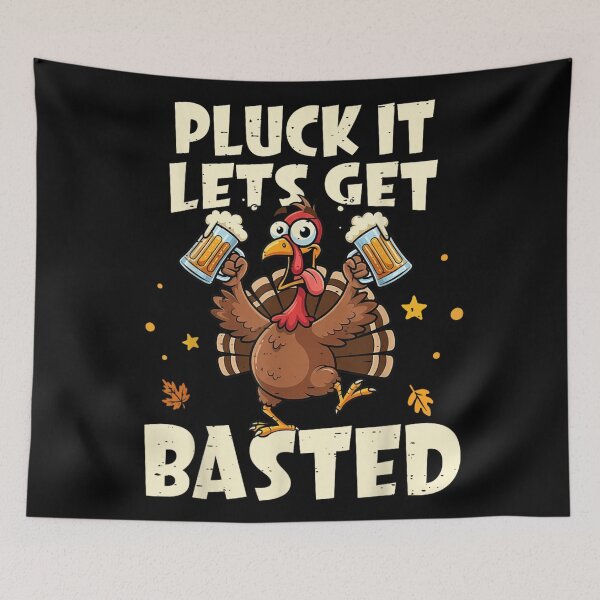 Item preview, Funny Turkey Pluck It Lets Get Basted Drinking Beer Thanksgiving designed and sold by River Silva.