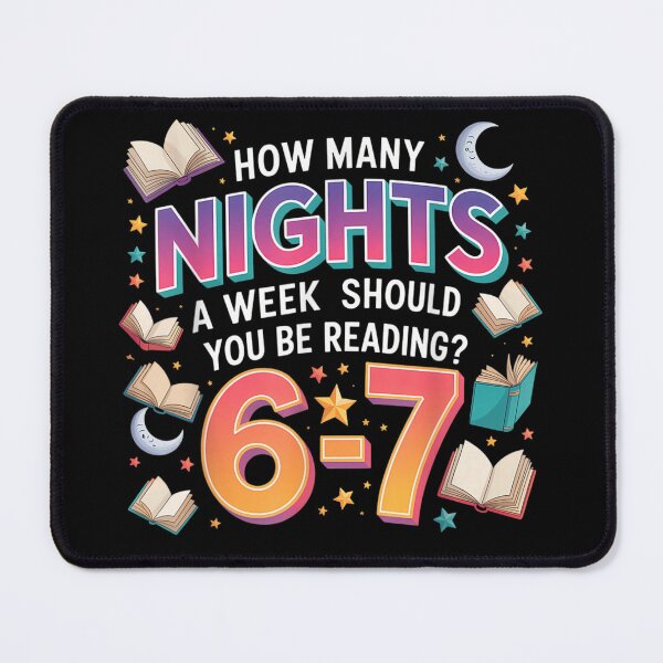 Item preview, How Many Nights a Week Should You Be Reading 6-7 Fun Design designed and sold by HenikaPonko.